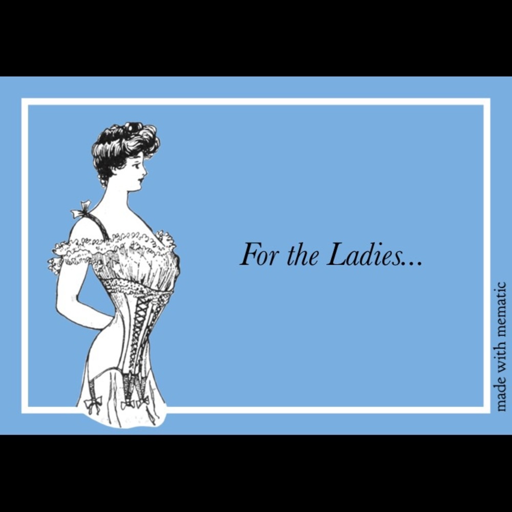For the Ladies